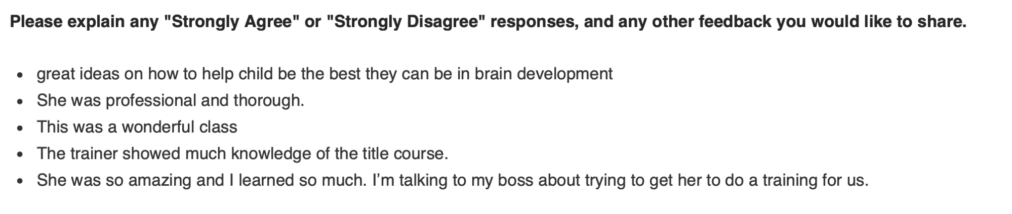 Text feedback responses on a survey, including comments on child brain development, professionalism, and a training course.